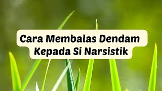 CARA MEMBALAS DENDAM KEPADA SI NARSISTIK  #fyp  #narsistik #npd #narsisme #balasdendam #manipulasi