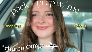 PACK + PREP W/ ME FOR CHURCH CAMP!! ✈️|| shopping, cleaning, packing tips +more!