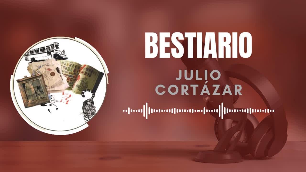 BESTIARIO | LAS PUERTAS DEL CIELO | JULIO CORTAZÁR | #AUDIOLIBRO