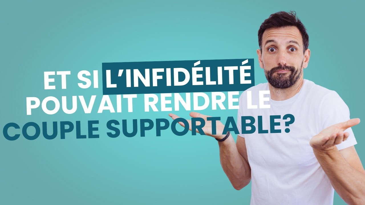 Est-ce que l'infidélité peut aider un couple à se réinventer?