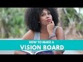 Making a Vision Board » + Printable 2019 Vision Board Guide
