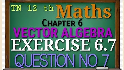 Class 12 maths - chapter 6 - Applications of vector algebra  - Exercise 6.7 -Q no 7