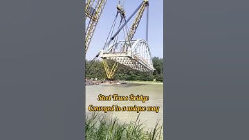 Steel Truss Bridge Conveyed in a Unique Way || #construction #ytshorts