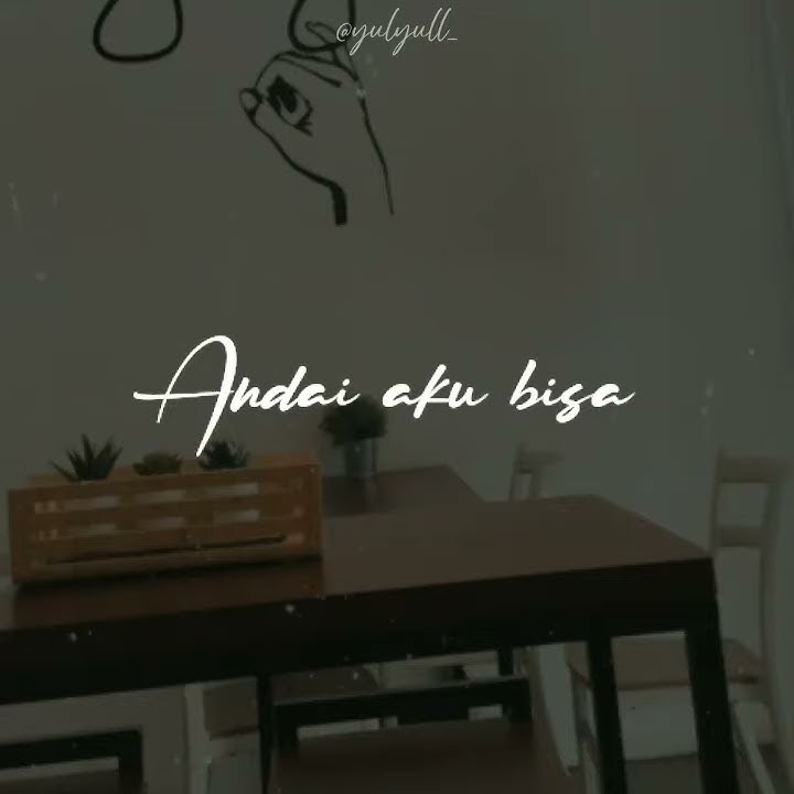 Tulus ~ Andai aku bisa (story wa || snapgram)