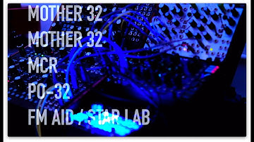 MOTHER 32 MOTHER 32 MCR FM AID STARLAB -elmar-