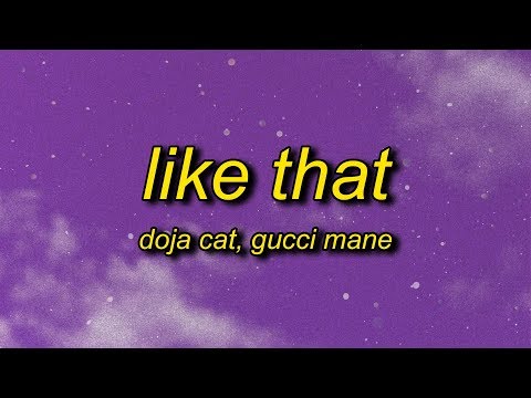 Doja Cat – Like That (Lyrics) ft. Gucci Mane | that's my s that's my way do it like that