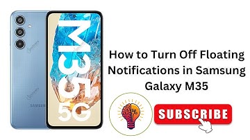 🔥 How to Turn Off Floating Notifications on Samsung Galaxy M35 (2025 Guide) 📱 | Simple Steps!