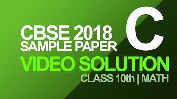 Video Solutions | CBSE 2018 Sample Paper for 10th Mathematics Sec-C | Misostudy