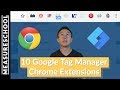 10 Chrome Extensions to ease your work with Google Tag Manager
