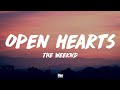 The Weeknd - Open Hearts (Lyrics)