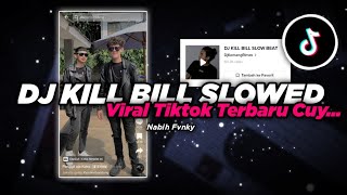 Dj Viral Tiktok || Kill Bill Slowed Sampe Bawah || Trend ( Nabih Ikoo Remix )