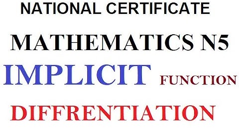MATHEMATICS N5 IMPLICIT FUNCTION - DIFFERENTIATION INTRODUCTION @mathszoneafricanmotives