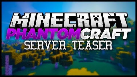 Minecraft: PhantomCraft - Server Teaser - SuperDuper Shaders v1.15 | 1080p60