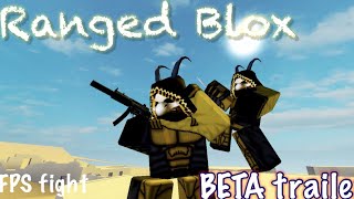 Ranged BLOX | { BEATA } TRAILER [ NEW FIGHTING FPS GAME ]