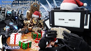 TODOS LOS BLOOPERS DE SKIBIDI MULTIVERSE SI TUVIERA DOBLAJE