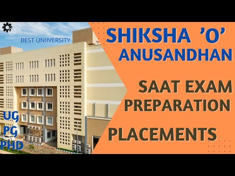 SAAT EXAM TOTAL DETAIL| SIKSHA O ANUSANDHAN UNIVERSITY| PLACEMENT AT SOA| COURSES AT SOA| SOA| FEES