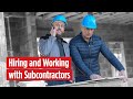 Hiring and Working with Subcontractors for Your Construction Business