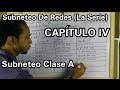 SUBNETEO DE REDES [CAPITULO IV] {Subneteando una red Clase A}