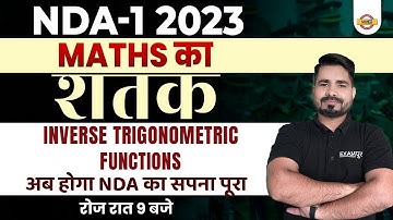 NDA 1 2023 | MATHS का शतक | Maths Inverse Trigonometric Functions For NDA | By Tahir Sir