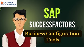 Managed Business Configuration Tools | SAP SuccessFactors Online Tutorials | SAP SF| CloudFoundation