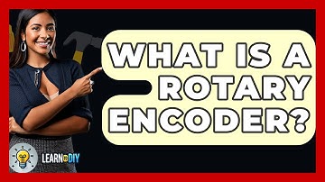 What Is A Rotary Encoder? - LearnToDIY360.com