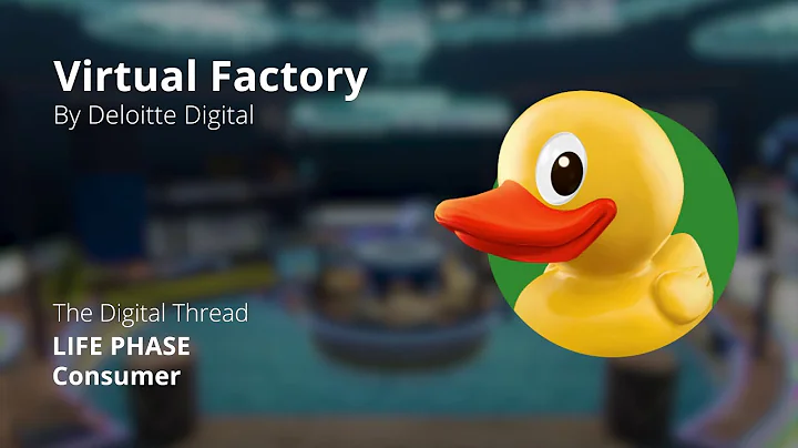 Virtual Factory: Digital thread life phase: Consumer