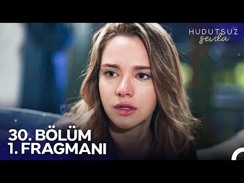 Hudutsuz Sevda 30. Bölüm 1. Fragmanı | Artık Hayatında Yokum