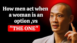 How Men Act When a Woman is ‘An Option’ vs ‘The One’ | Shi Heng Yi | Relationship Psychology