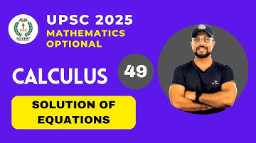 UPSC 2025 Mathematics Optional | Calculus | Lecture - 49