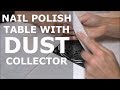 DIY Steel framed Nail polish table with dust collection.