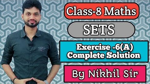 Mathematics Today Solutions, Sets, Chapter-6, Exercise -6(A) Complete Solution