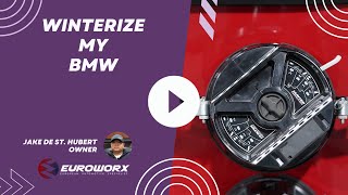 How Do I Winterize My BMW | Euroworx Automotive Specialist