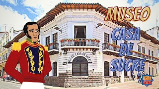 Sucre y su Casa Azul en Quito. MUSEO CASA DE SUCRE