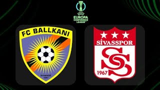 Ballkani - Sivpor Maçı Ne Zaman, Hangi Kda, Saat Kaçta?