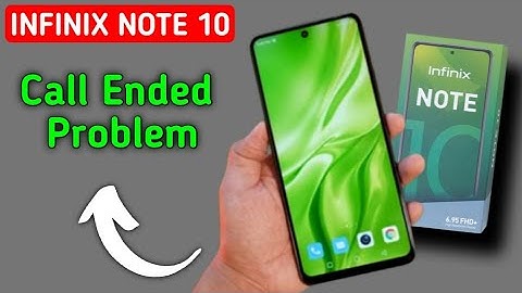 infinix note 10 call ended problem kaise theek Karen, how to solve call ended problem in infinix not