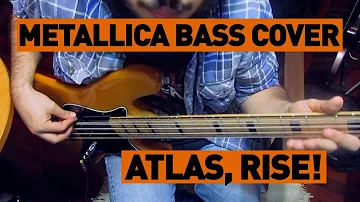 Metallica - Atlas, Rise!(Bass Cover)