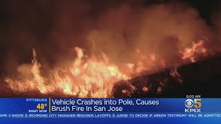 Car Crashes Into Pole, Causes San Jose Brush Fire