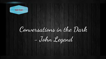 John Legend - Conversations in the Dark ( lyrics)
