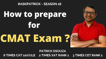 How To Prepare For CMAT Exam? | AskPatrick | Patrick Dsouza | 6 times CAT100%ile