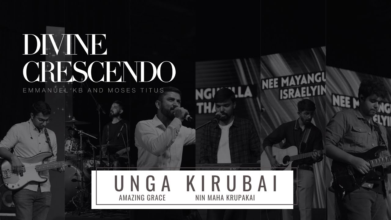 Unga Kirubai  Amazing Grace  Nin Maha Krupakai  Ebenezer Choir ft Emmanuel KB and Moses Titus