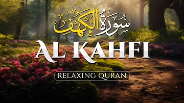 AL KAHF (سورة الكهف), Calming Relaxing Quran, This Will Touch Your Heart - AHMAD AL SHALABI