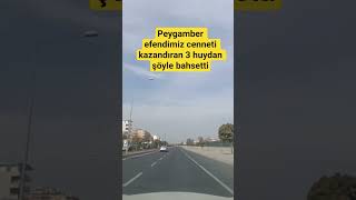 Peygamber Efendimiz Cennet Kazandıran 3 Huydan Şöyle Bahsetti