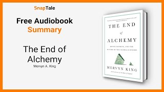 The End of Alchemy by Mervyn A. King: 8 Minute Summary