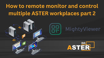 How to remote monitor and control multiple ASTER workplaces part 2