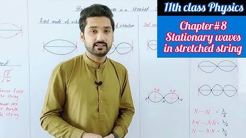Stationary waves in a stretched string | class 11 physics | physics ka safar