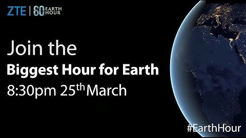 ZTE | Biggest Hour for Earth