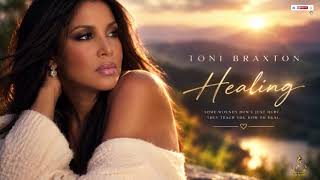 Toni Braxton – Healing |(official lyrics video)