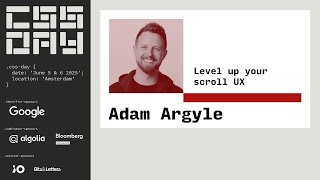 Level, Up your Scroll UX - Adam Argyle - CSS Day 2025