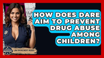 How Does DARE Aim To Prevent Drug Abuse Among Children? - Law Enforcement Insider