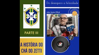 A História Do Chá Do Zetti - Parte Iii